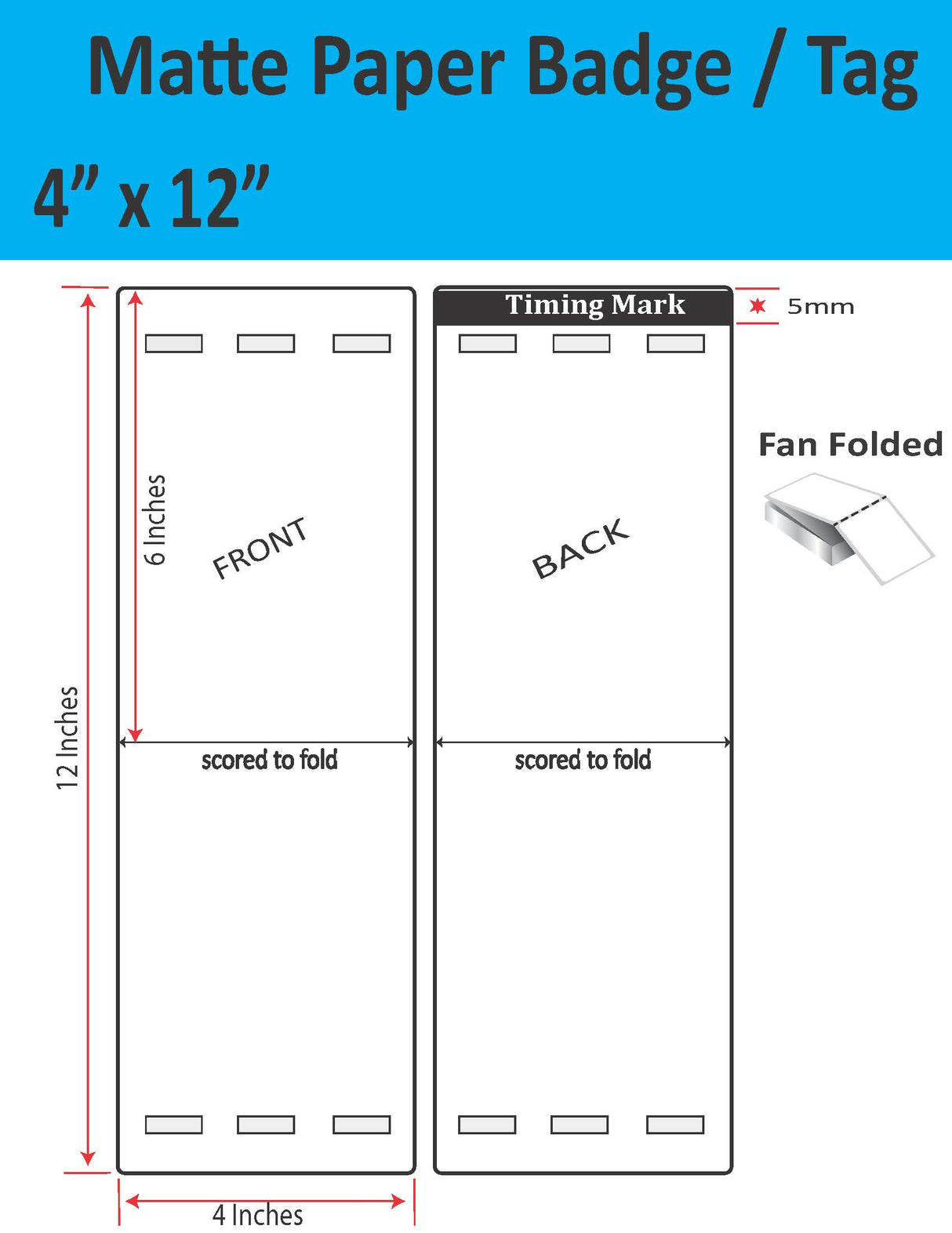 4" x 12" Inkjet Matte Paper Event Badge Tag, Folds to 4" x 6". 6 Holes to match when folded of lanyards. Fan Folded. SKU: IJM-4-12-3H-1000-9TAG