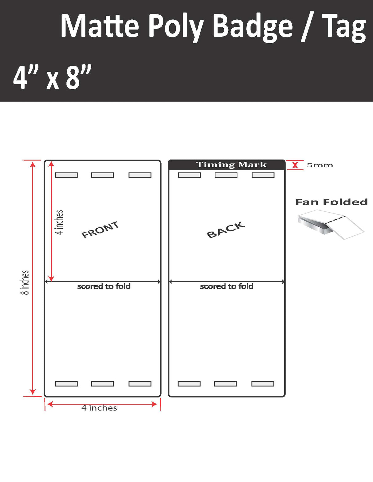 4" x 8" Inkjet Matte Poly Event Badge Tag. Folds to 4" x 4".  With 6 holes to match up when folded for lanyards. Fan Folded.  SKU: ISP-4-8-3H-1000-9TAG