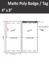 4" x 8" Inkjet Matte Poly Event Badge Tag. Folds to 4" x 4".  With 6 holes to match up when folded for lanyards. Fan Folded.  SKU: ISP-4-8-3H-1000-9TAG